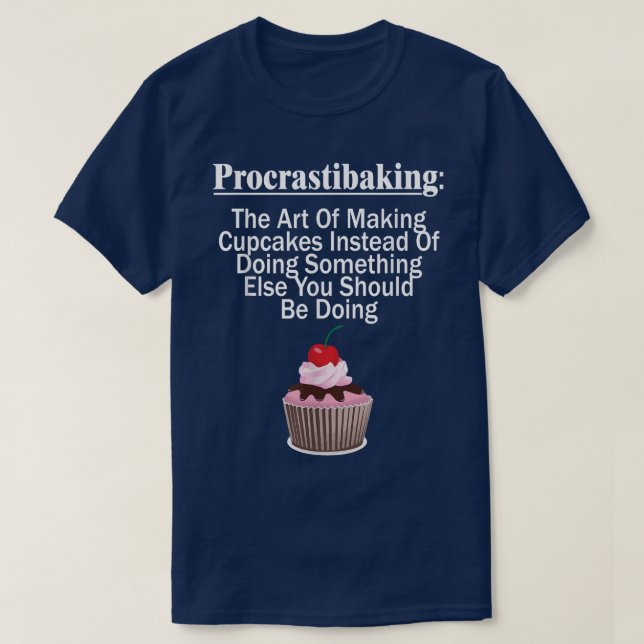Funny Baking Gift Procrastibaking  Perfect Gift Fo T-Shirt (Design Front)