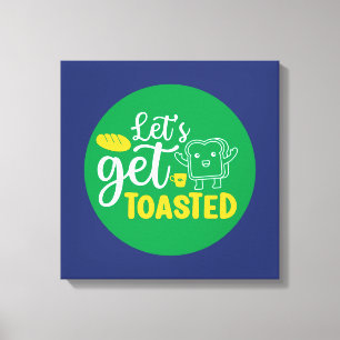 Funny Baking Let's Get Toasted Retro Bakery Art Canvas Print
