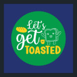 Funny Baking Let's Get Toasted Retro Bakery Art Poster<br><div class="desc">Colourful typography art with retro and vibrant colours. Funny puns and quotes about food,  cooking,  baking and dining. Perfect decoration for your kitchen,  diner,  café,  bakery shop or restaurant. Background colour (the circle and the square) is customisable via the Design Tool.</div>