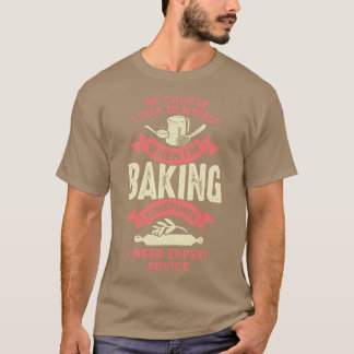 Funny Baking Lover Baker Gift T-Shirt