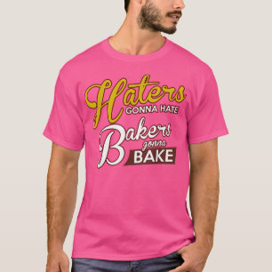 Funny Baking Meme Bake Joke Cooking Lover Chef Bir T-Shirt