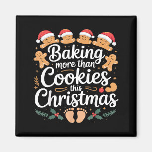 Funny Baking More Than Cookies This Christmas Preg Magnet