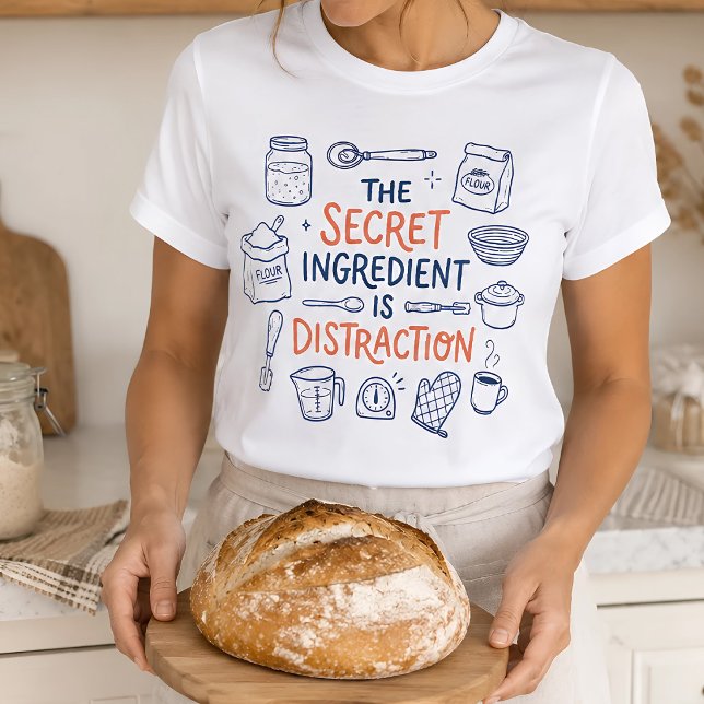 Funny Baking Secret Ingredient Distraction T-Shirt (Creator Uploaded)