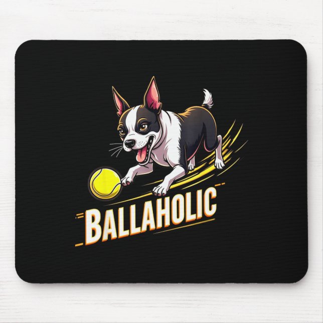 Funny Ballaholic Boston Terrier Dog Chasing Bostie Mouse Pad (Front)