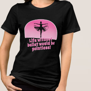 Funny Ballerina Silhouette Life without ballet Tri-Blend Shirt
