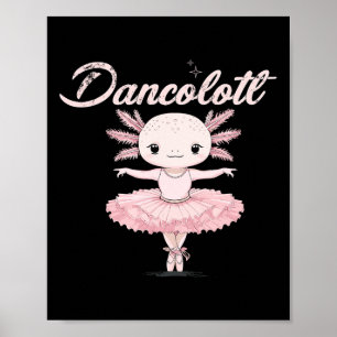 Funny Ballet Dance Mum Dancolotl Axolotl Ballet Mo Poster