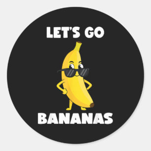 Funny bananas shirt cute banana funny lets go classic round sticker
