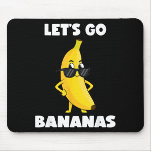 Funny bananas shirt cute banana funny lets go mouse pad