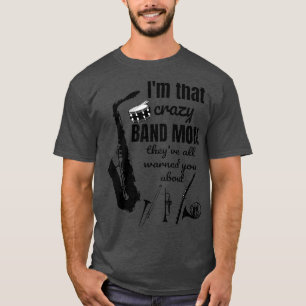 Funny Band Mum Marching Band Music T-Shirt