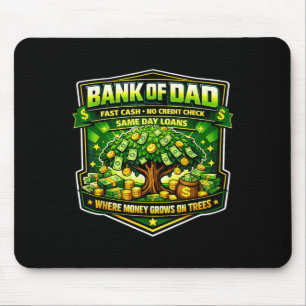 Funny Bank of Dad Fast Cash Credit Check Father Mouse Pad