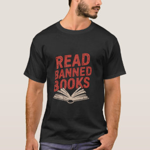 Funny Banned Books Quotes Funny Reader I Read Bann T-Shirt