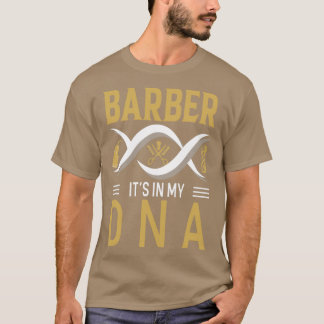 Funny Barber Quote Barber Its In My DNA T-Shirt