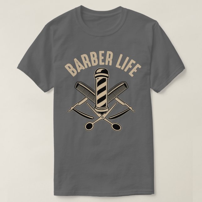 Funny Barber Quote Barber Life T-Shirt (Design Front)