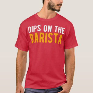 Funny Barista Coffee T-Shirt