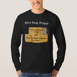 Funny Barn Hunt Barn Hunt prayer, stinky rats T-Shirt