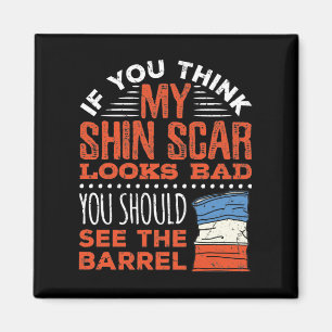 Funny Barrel Racing Racer Shin Scar Quote Magnet