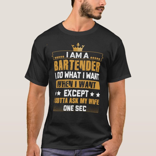 Funny BARTENDER Gift for Men T-Shirt (Front)