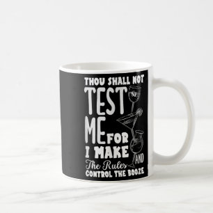 Funny Bartender Thou Shall Not Test Me Quote Coffee Mug