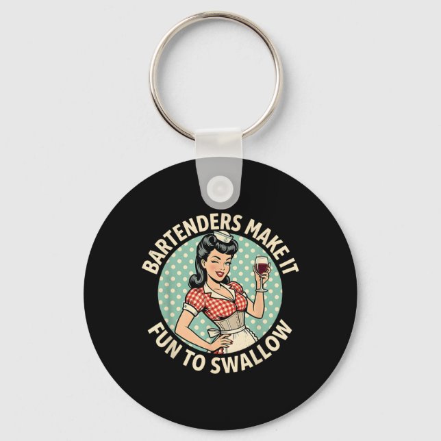 Funny Bartenders Make Fun to Swallow Bartending Key Ring (Front)