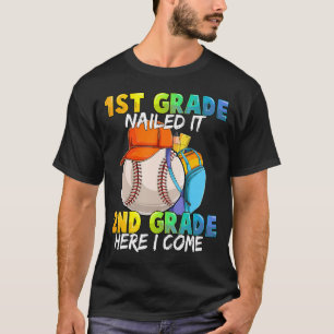 Funny Baseball 1St Grade Nailed It Last Day Of Sch T-Shirt