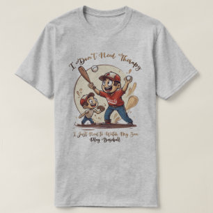 Funny Baseball Dad Graphic Tee - No Therapy Needed