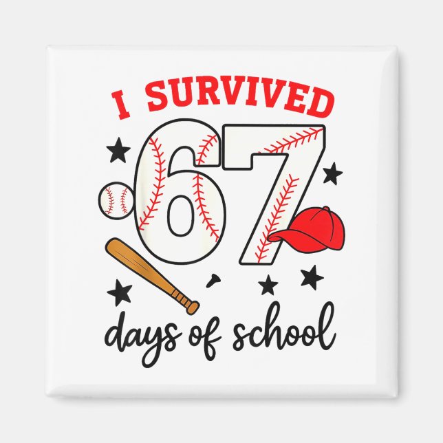 Funny Baseball I Survived 67 Days Of School Design Magnet (Front)