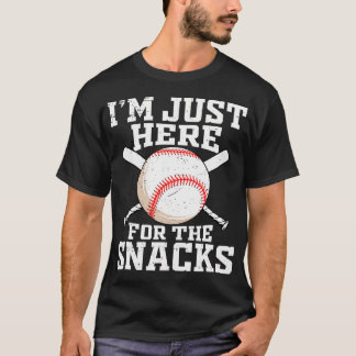 Funny Baseball Im Just Here For The Snacks Basebal T-Shirt