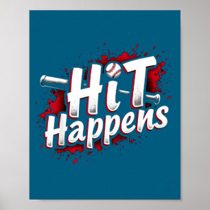 Funny Baseball Quote Gift Hit Happens  Poster