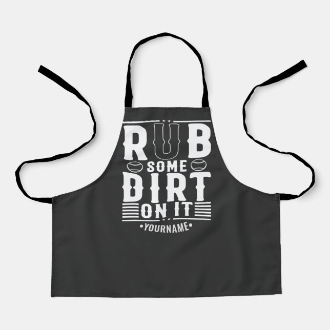 Funny Baseball Rub Some Dirt On It Apron (Front)