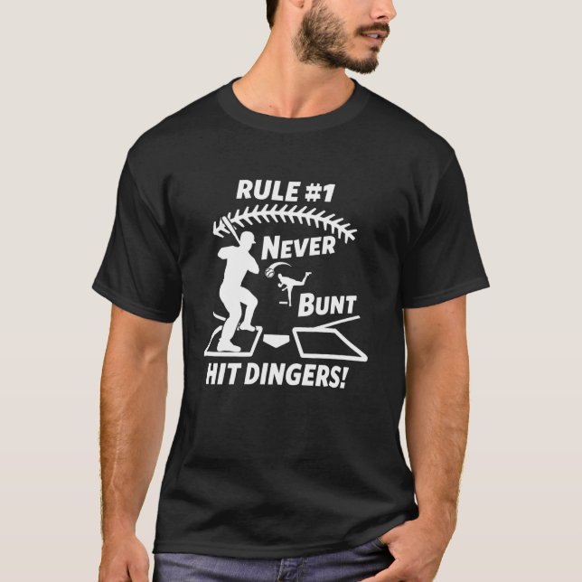 Funny Baseball Softball Saying Never Bunt Hit Ding T-Shirt (Front)