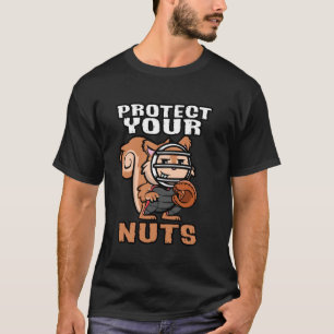 Funny Baseball Squirrel Lover Protect Your Nuts Ca T-Shirt