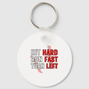 Funny Baseball Team Hit Hard Run Fast Turn Left T  Key Ring