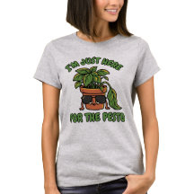 Funny Basil Plant Pesto Lover - Here for the Pesto
