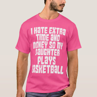 Funny Basketball Dad Of Daughter Hoops Cheer Fan G T-Shirt