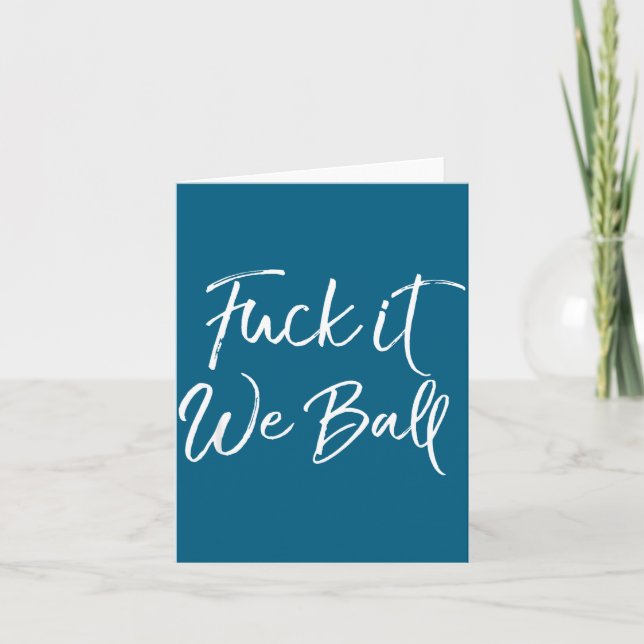 Funny Basketball Quote Srts Saying Joke For It We  Card (Front)