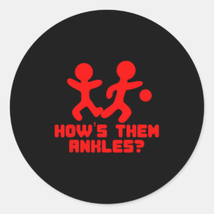 Funny Basketball Sayings Shirt Ankle Breaker Gift  Classic Round Sticker