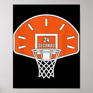 Funny Basketball Shot Clock 24 Seconds Basketball Poster