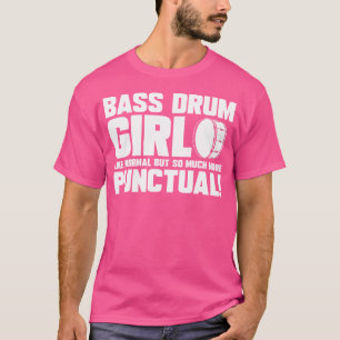 Funny Bass Drum Girl Marching School Band Drummer T-Shirt