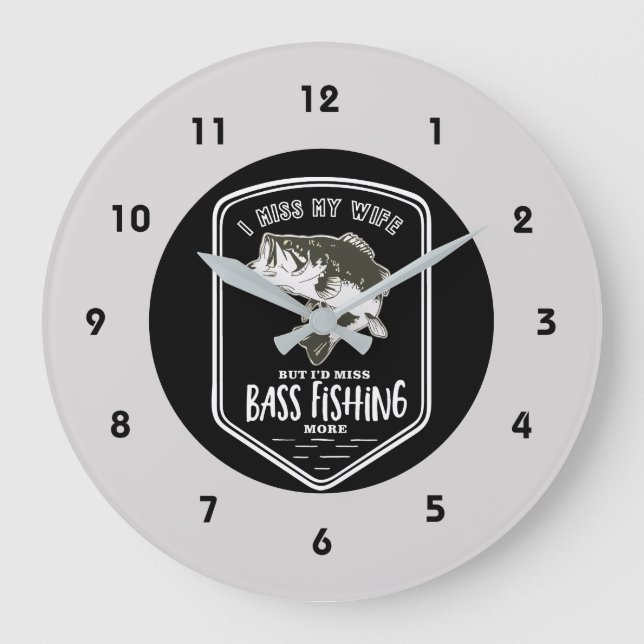 Funny Bass Fishing Quote Clock (Front)