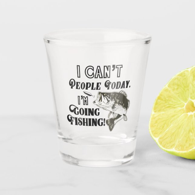 Funny Bass Fishing Quote People Sports Men Hobby Shot Glass (Front)