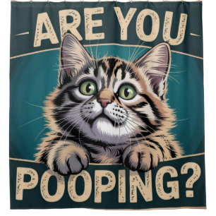 Funny Bathroom - Are You Pooping? Humourous Cat Shower Curtain