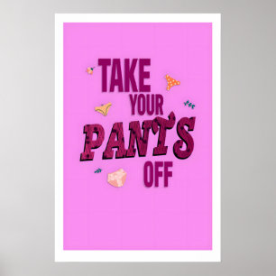 Funny Bathroom Art Print Take Your Pants Off