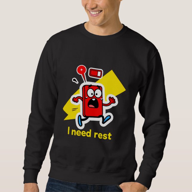 Funny Battery: When Energy Runs Away Sweatshirt (Front)