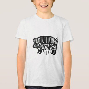 Funny Bbq Barbecue Pork Every Butt Loves Deserves  Tri-Blend Shirt