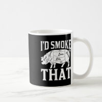 Funny Bbq Chef Id Smoke That Funny Smoked Meat Bar