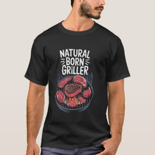 Funny BBQ Grill Natural Born Griller, Meat Smoking T-Shirt