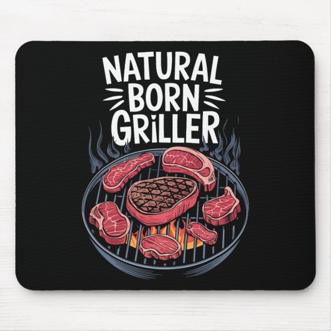 Funny Bbq Grill Natural Born Griller  Mouse Pad (Front)