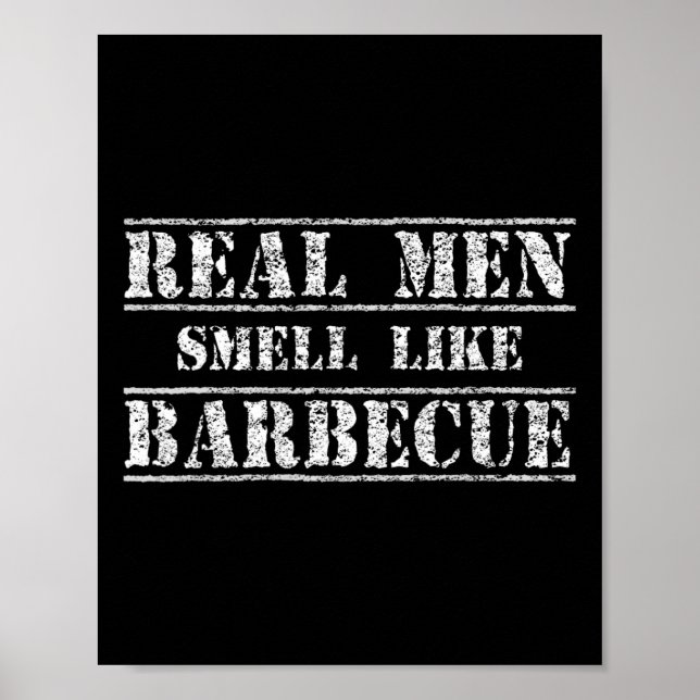 Funny Bbq Grilling Gift Shirt Real Men Smell Like  Poster (Front)