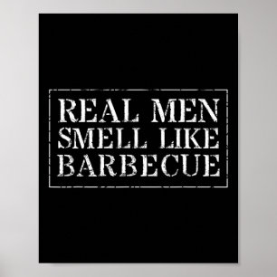 Funny Bbq Grilling Gift T Shirt Real Men Smell Lik Poster