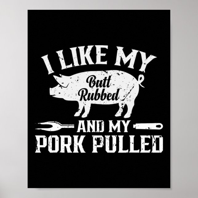 Funny Bbq Grilling Quote Pig Pulled Pork 2  Poster (Front)